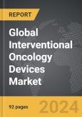 Interventional Oncology Devices - Global Strategic Business Report- Product Image