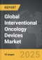 Interventional Oncology Devices - Global Strategic Business Report - Product Image