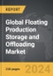 Floating Production Storage and Offloading (FPSO): Global Strategic Business Report - Product Image