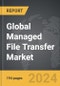 Managed File Transfer - Global Strategic Business Report - Product Image