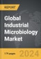 Industrial Microbiology - Global Strategic Business Report - Product Thumbnail Image