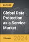 Data Protection as a Service - Global Strategic Business Report - Product Thumbnail Image