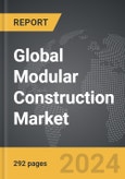 Modular Construction - Global Strategic Business Report- Product Image
