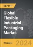 Flexible Industrial Packaging - Global Strategic Business Report- Product Image