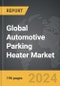 Automotive Parking Heater - Global Strategic Business Report - Product Thumbnail Image