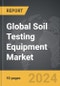 Soil Testing Equipment - Global Strategic Business Report - Product Image