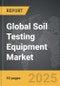 Soil Testing Equipment - Global Strategic Business Report - Product Thumbnail Image