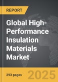 High-Performance Insulation Materials - Global Strategic Business Report- Product Image