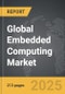 Embedded Computing - Global Strategic Business Report - Product Image