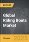 Riding Boots - Global Strategic Business Report - Product Image