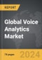 Voice Analytics: Global Strategic Business Report - Product Image