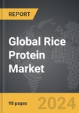 Rice Protein - Global Strategic Business Report- Product Image