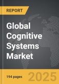 Cognitive Systems - Global Strategic Business Report- Product Image