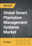 Smart Plantation Management Systems - Global Strategic Business Report- Product Image