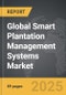 Smart Plantation Management Systems - Global Strategic Business Report - Product Image