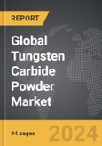 Tungsten Carbide Powder - Global Strategic Business Report- Product Image