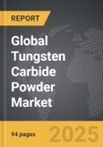 Tungsten Carbide Powder - Global Strategic Business Report- Product Image