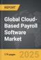 Cloud-Based Payroll Software: Global Strategic Business Report - Product Thumbnail Image