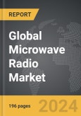 Microwave Radio - Global Strategic Business Report- Product Image