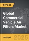 Commercial Vehicle Air Filters - Global Strategic Business Report- Product Image