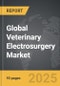 Veterinary Electrosurgery - Global Strategic Business Report - Product Thumbnail Image