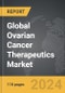 Ovarian Cancer Therapeutics - Global Strategic Business Report - Product Image