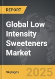 Low Intensity Sweeteners - Global Strategic Business Report- Product Image