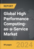 High Performance Computing-as-a-Service - Global Strategic Business Report- Product Image