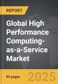 High Performance Computing-as-a-Service - Global Strategic Business Report- Product Image