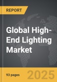 High-End Lighting - Global Strategic Business Report- Product Image