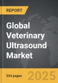 Veterinary Ultrasound - Global Strategic Business Report- Product Image