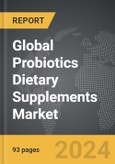 Probiotics Dietary Supplements - Global Strategic Business Report- Product Image