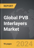 PVB Interlayers - Global Strategic Business Report- Product Image