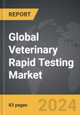 Veterinary Rapid Testing - Global Strategic Business Report- Product Image