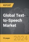 Text-to-Speech - Global Strategic Business Report - Product Image