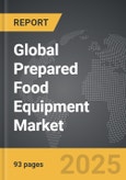 Prepared Food Equipment - Global Strategic Business Report- Product Image