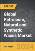 Petroleum, Natural and Synthetic Waxes - Global Strategic Business Report- Product Image