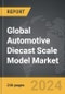 Automotive Diecast Scale Model - Global Strategic Business Report - Product Image