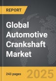 Automotive Crankshaft - Global Strategic Business Report- Product Image