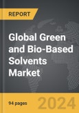 Green and Bio-Based Solvents - Global Strategic Business Report- Product Image