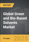 Green and Bio-Based Solvents - Global Strategic Business Report- Product Image