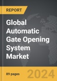 Automatic Gate Opening System - Global Strategic Business Report- Product Image
