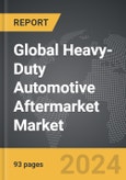 Heavy-Duty Automotive Aftermarket - Global Strategic Business Report- Product Image