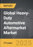 Heavy-Duty Automotive Aftermarket - Global Strategic Business Report- Product Image