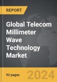 Telecom Millimeter Wave (MMW) Technology - Global Strategic Business Report- Product Image