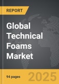 Technical Foams - Global Strategic Business Report- Product Image