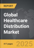 Healthcare Distribution - Global Strategic Business Report- Product Image