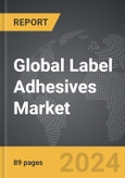 Label Adhesives - Global Strategic Business Report- Product Image