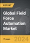 Field Force Automation - Global Strategic Business Report - Product Thumbnail Image