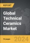 Technical Ceramics - Global Strategic Business Report - Product Image